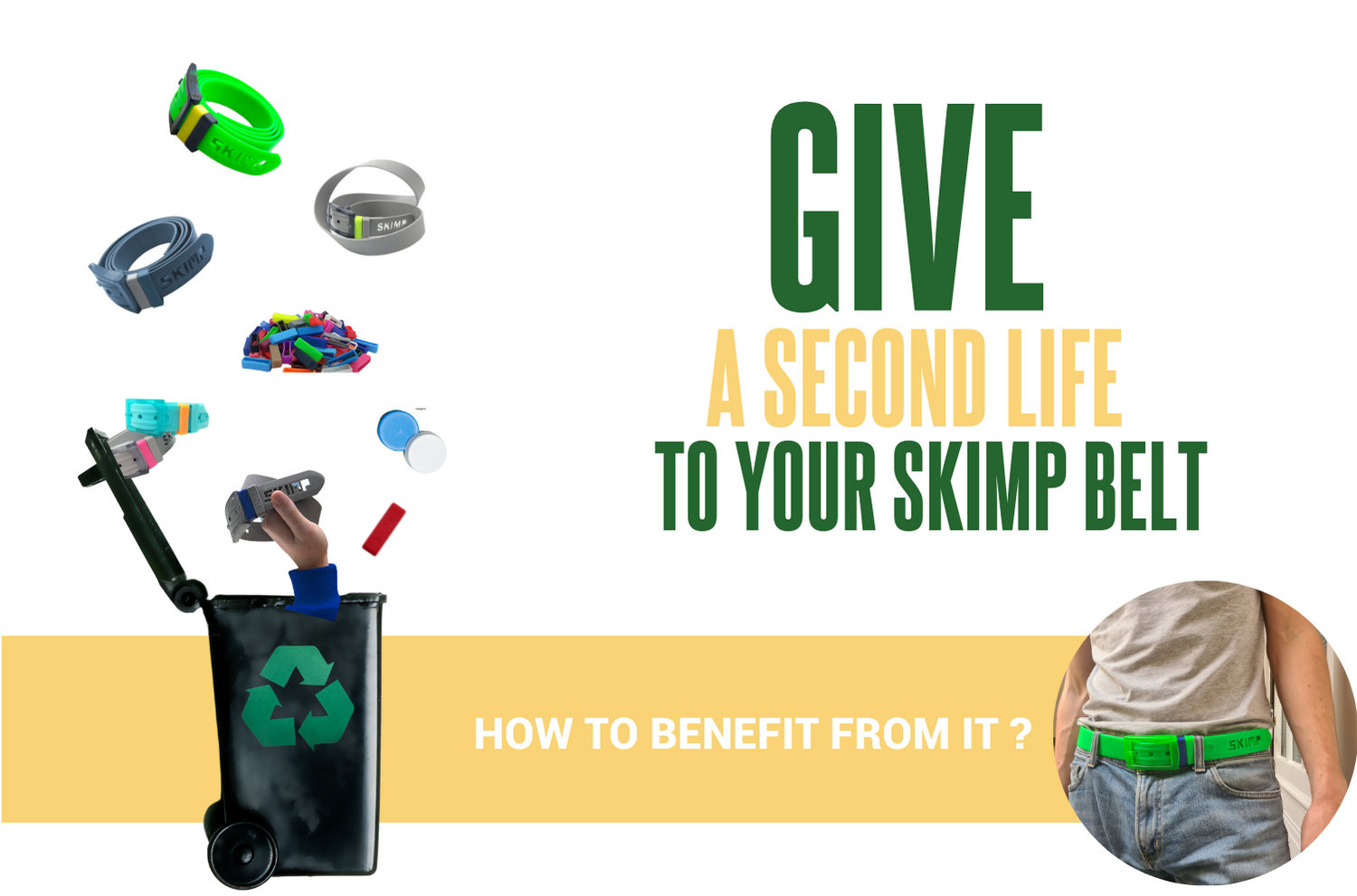 Give a second life to your SKIMP belt